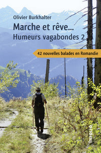 Marche et rêve... Humeurs vagabondes 2