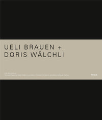 Ueli Brauen, Doris Wälchli. Architectes