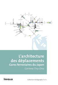 L'architecture des déplacements: Gares ferroviaires du Japon