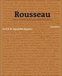 Rousseau. Vivant ou mort, il les inquiètera toujours