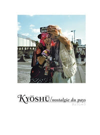 Kyoshu / Nostalgie du pays