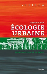 Ecologie urbaine. Entre la ville et la mort