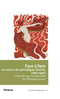 Les périodiques illustrés (1890-1940). Ecrivains, artistes, photographes