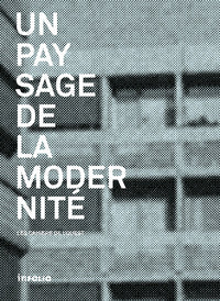 Un paysage de la modernité