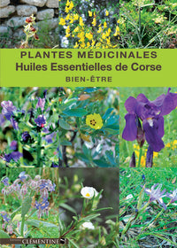 Plantes médicinales et huiles essentielles de Corse