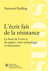 L'écrit fait de la résistance