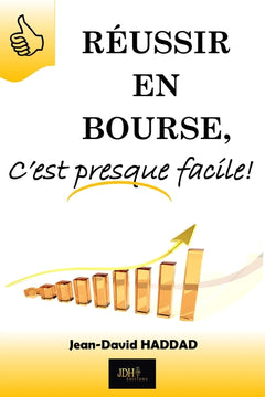 Réussir en bourse c'est presque facile