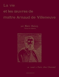La vie et les oeuvres de maître Arnaud de Villeneuve
