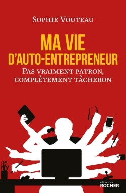 Ma vie d'auto-entrepreneur