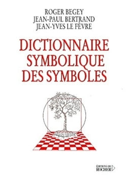 Dictionnaire symbolique des symboles