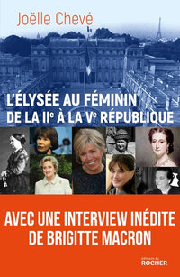 L'élysée au féminin de la IIe à la Ve république