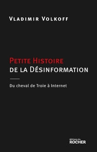 Petite Histoire de la désinformation