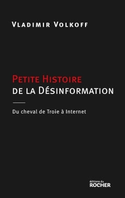 Petite Histoire de la désinformation