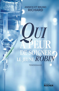 Qui a peur de soigner le jeune Robin ?