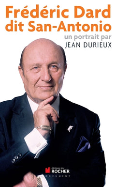 Frederic Dard dit San Antonio: Un portrait
