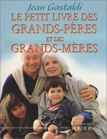 Le petit livre des grands-pères et des grands-mères
