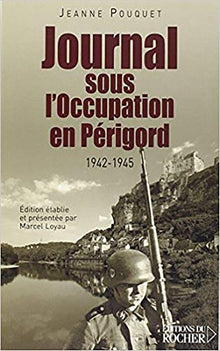 Journal sous l'Occupation en Périgord 1942-1945