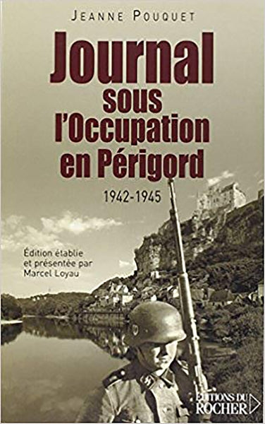 Journal sous l'Occupation en Périgord 1942-1945
