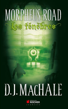Morpheus Road, Tome 2: Les ténèbres