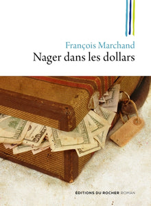Nager dans les dollars