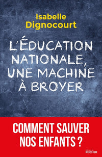 L'éducation nationale, une machine à broyer