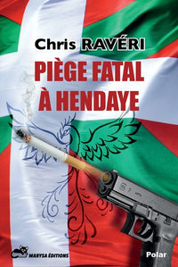 PIÈGE FATAL À HENDAYE