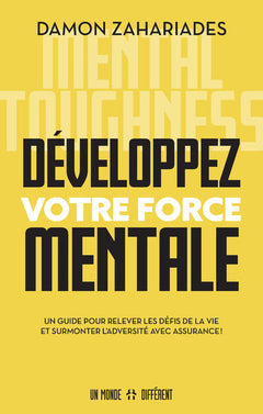 Développez votre force mentale