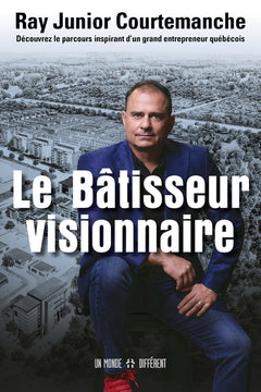 Le bâtisseur visionnaire