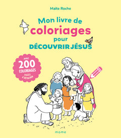 Mon livre de coloriages pour découvrir Jésus