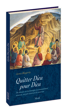 Quitter Dieu pour Dieu