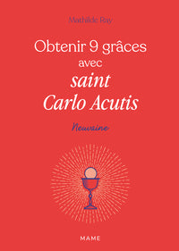 Obtenir 9 grâces avec saint Carlo Acutis