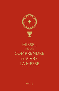 Missel pour comprendre et vivre la messe