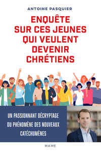 Enquête sur ces jeunes qui veulent devenir chrétiens
