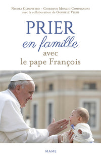 Prier en famille avec le pape François