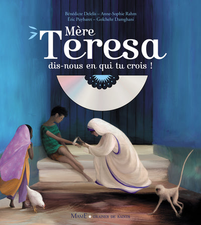 Mère Teresa, dis-nous en qui tu crois ?