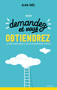 demandez et vous obtiendrez