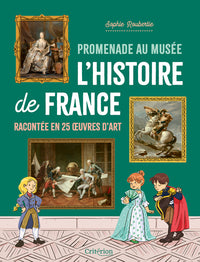 Promenade au musée – L'histoire de France racontée en 25 œuvres d'art
