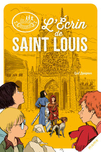 Les disciples invisibles - Tome 5 - L'Écrin de Saint Louis