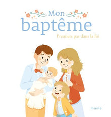 Mon baptême, premiers pas dans la foi