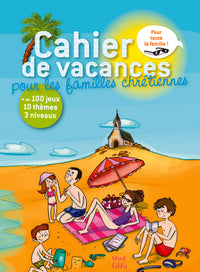 Cahier de vacances pour les familles chrétiennes