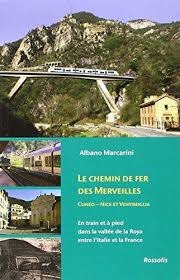 Chemin de fer des merveilles - En train et à pied dans la vallée de la Roya