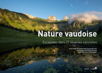 Nature vaudoise - Escapades dans 21 réserves naturelles