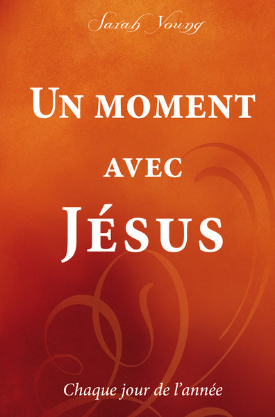 Un moment avec Jésus : Chaque jour de l'année