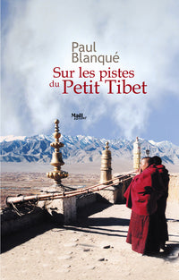 Sur les pistes du petit Tibet