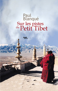 Sur les pistes du petit Tibet