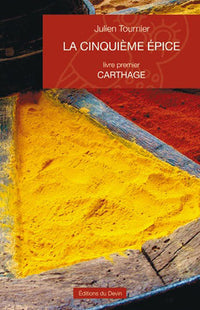 La cinquième épice, livre premier : Carthage