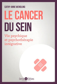 Le cancer du sein: Vie psychique et psychotérapie intégrative