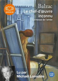 Le chef d'oeuvre inconnu, suivi de La messe de l'athée