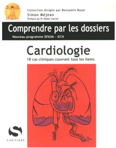 Cardiologie: 18 cas cliniques avec tous les items du programme dfasm