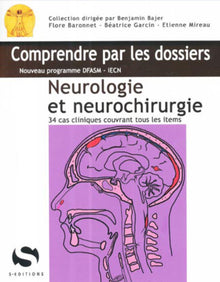 Neurologie et neurochirurgie: 34 cas cliniques avec tous les items du programme dfasm